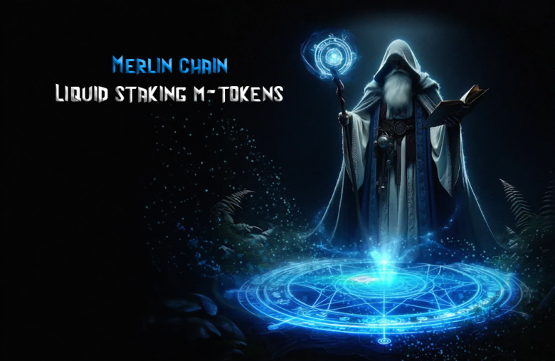 Merlin Chain Liquid Staking with M-Tokens